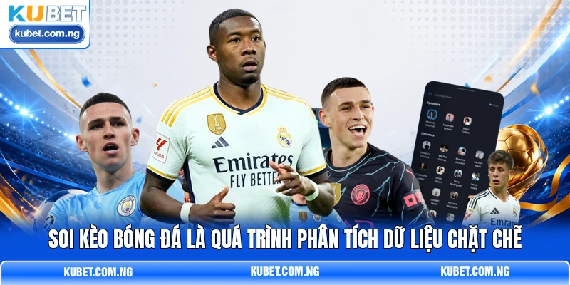 Soi kèo bóng đá là quá trình phân tích dữ liệu chặt chẽ Soi kèo bóng đá là quá trình phân tích dữ liệu chặt chẽ